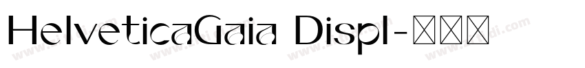 HelveticaGaia Displ字体转换